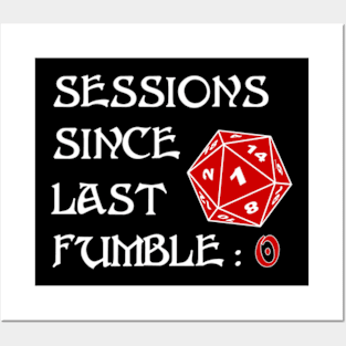 Sessions Since Last Fumble: 0 Posters and Art